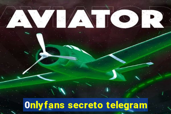 0nlyfans secreto telegram